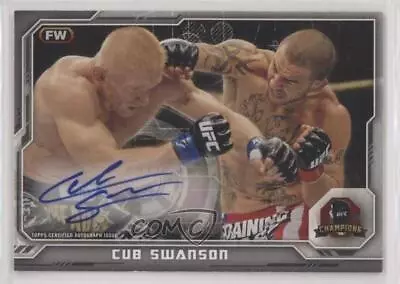 2014 Topps UFC Champions Fighter Auto Cub Swanson #CFA-CSW Auto • $17.79