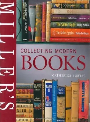 Miller's Collecting Modern Books Porter Catherine • £4.31