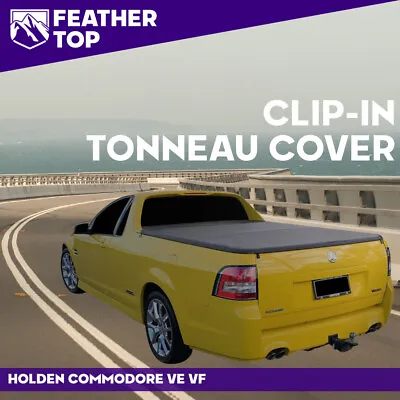 Feathertop Clip In Soft Tonneau Cover For Holden Commodore VE VF 2007-Curr Ute • $227.43