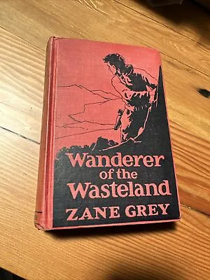 $60 • Buy Wanderer Of The Wasteland By Zane Grey : First Edition 1923 Harpers Cowboy