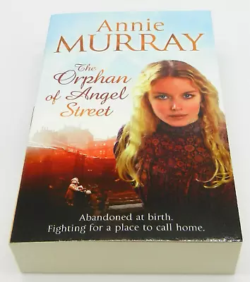 Orphan Of Angel Street By Annie Murray (2011 Paperback) • £6.99