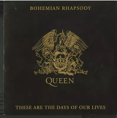 Queen – Bohemian Rhapsody / These Are The Days Of Our Lives NM/M • £25