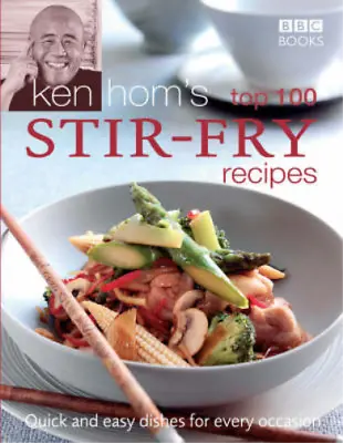 £3.58 • Buy Ken Hom's Top 100 Stir Fry Recipes (BBC Books' Quick & Easy Cookery), Hom, Ken, 