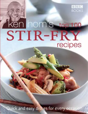 Ken Hom's Top 100 Stir Fry Recipes (BBC Books' Quick & Easy Cookery) Hom Ken  • £3.36