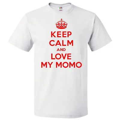 Keep Calm And Love My MoMo T Shirt Funny Tee • $16.95