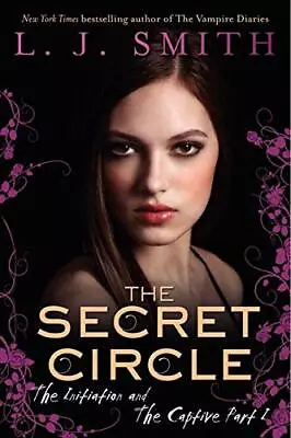 The Initiation And The Captive Part I (Secret Circle (Harper T... By L. J. Smith • £3.23