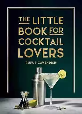 The Little Book For Cocktail Lovers: Recipes Crafts Trivia And More – The Perf • £6.79