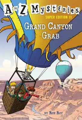 A To Z Mysteries Super Edition #11: Grand Canyon Grab By Roy Ron • $4.29