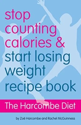 £3.69 • Buy The Harcombe Diet - Stop Counting Calories And Start Losing Weight: Recipe Book 