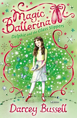 Magic Ballerina: Delphie And The Glass Slippers By Darcey Bussell (Paperback) • £2.75