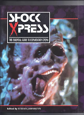 SHOCK XPRESS: ESSENTIAL GUIDE TO EXPLOITATION CINEMA (V. 1) JAWORZYN 1991 1st Ed • $45.99