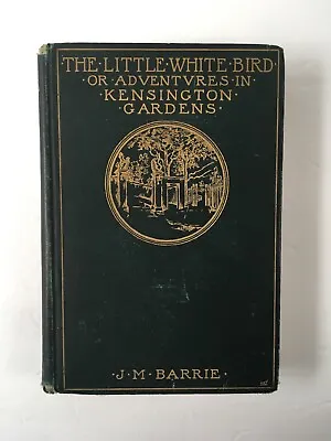 The Little White Bird By J.M. Barrie 1st Edition 1902 1st Appearance Peter Pan • $95