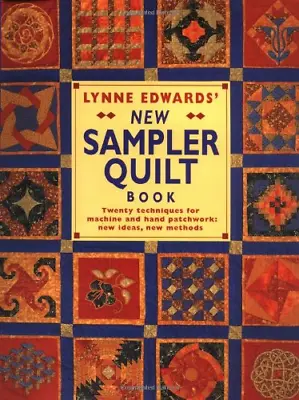 Lynne Edwards' New Sampler Quilt Book Lynne Edwards Good Condition ISBN 97807 • £4.25