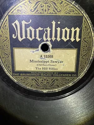 Mississippi Sawyer/Long-Eared Mule The Hill Billies Vocalion-15368 • $15