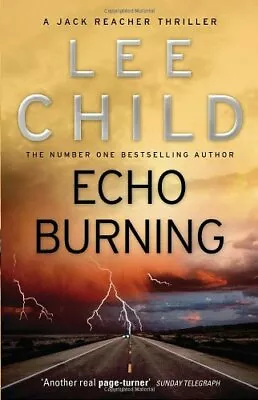 Echo Burning: (Jack Reacher 5) By Lee Child • £3.67