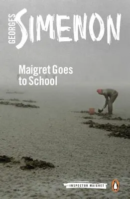 Inspector Maigret: Maigret Goes To School By Georges Simenon (Paperback / • £5.48
