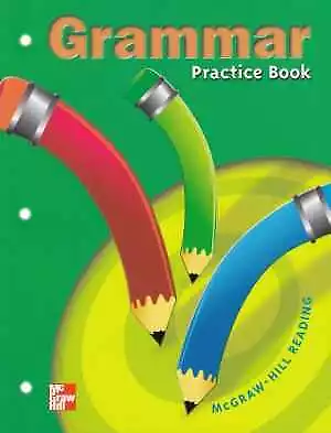 Grammar: Practice Book : McGraw-Hill Reading - Paperback By Unknown - Good O • $8.48