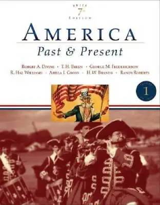 $5.05 • Buy America Past And Present, Brief Edition, Volume I (7th Edition) - GOOD