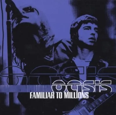 Oasis : Familiar To Millions CD Value Guaranteed From EBay’s Biggest Seller! • £3