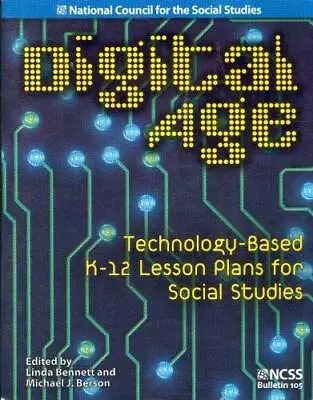 Digital Age: Technology-Based K-12 Lesson Plans For Social Studies - GOOD • $3.97