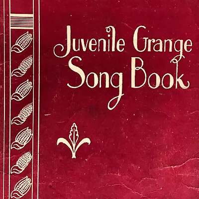 Juvenile Grange Song Book By The National Grange - Antiquarian 1935 • £3.52