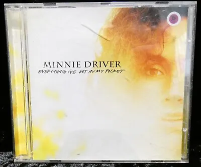 Everything I've Got In My Pocket By Minnie Driver (CD 2004) • £2.50