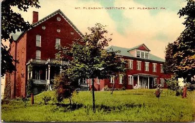 Postcard~Mt. Pleasant Pa.~Mt Pleasant Institute~Posted C1912 • $6.95