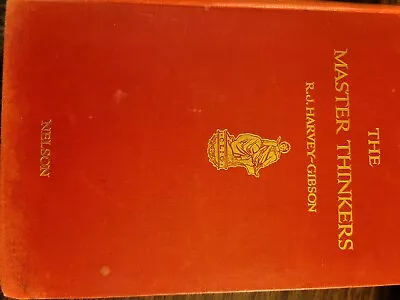 THE MASTER THINKERS By R.J. HARVEY-GIBSON / HC / FROM ARISTOTLE TO DARWIN 1928 • $3.90