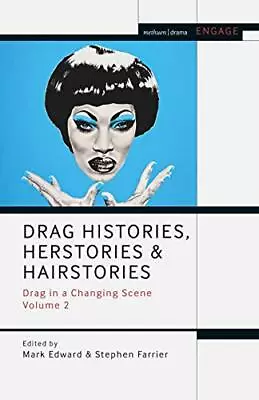 £109.20 • Buy Drag Histories, Herstories And Hairstories: Dra. Edward, Farrier, Brater, Ta**