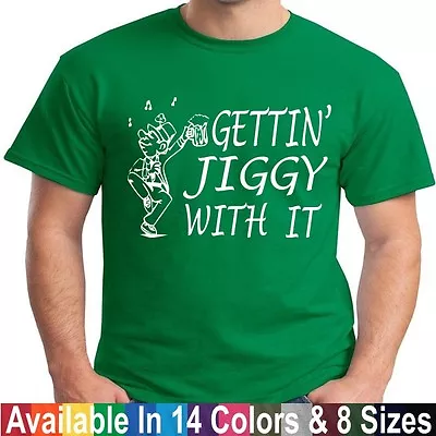 Funny St Patricks Day T Shirt Gettin Jiggy With It Irish Dance Shirt • $10.99