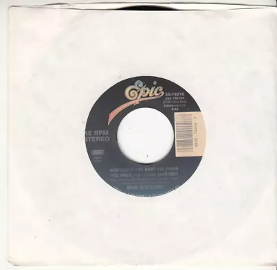 Spin Doctors - How Could You Want Him - Original Epic 45 - Great Shape • $8.99