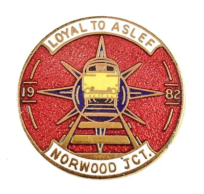 Vintage Norwood Junction 1982 Loyal To ASLE&F Railway Train Union Enamel Badge • £9.50