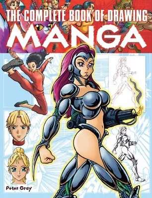 The Complete Book Of Drawing Manga Peter Gray Used; Good Book • £2.98