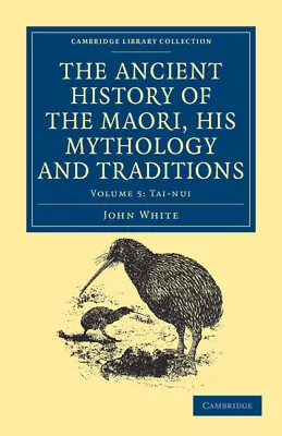 The Ancient History Of The Maori His Mythology And Traditions White Paperback • £35.89