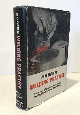 Modern Welding Practice 1951 Althouse Turnquist Gas Electric Heat Treating Metal • $19.99