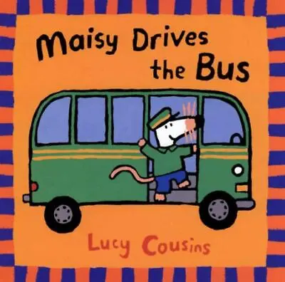 Maisy Drives The Bus By Cousins Lucy Good Book • $3.74