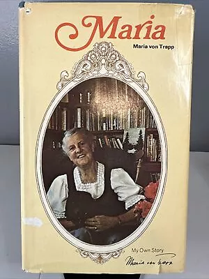 Maria My Own Story By Maria Von Trapp 1st Edition HC Signed 1972 • $76