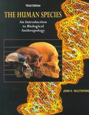 The Human Species: An Introduction To Biological Anthropology - Paperback - GOOD • $5.45