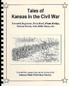 Civil War Kansas Tales: Prairie Grove Price Raid Platte Bridge Diary 11th Reg. • $18.48