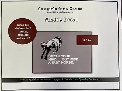  Speak Your Mind...but Ride A Fast Horse  Decal • $4