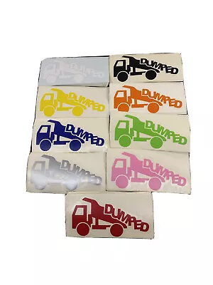 Dumped Dump Truck JDM Vinyl Decal Sticker 5 1/4  X 2  Tracking With Orders Of 4+ • $3.99