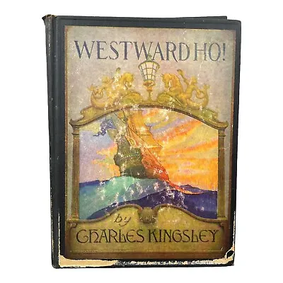 Westward Ho By Charles Kingsley 1947 Hardcover Illustrated By N. C. Wyeth • $15