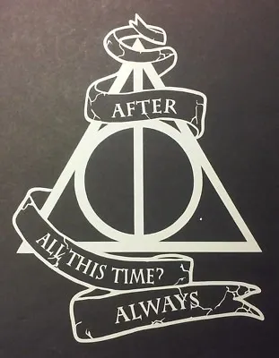$5.65 • Buy Harry Potter - Always Cut Vinyl Sticker/Decal