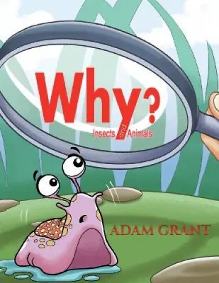 $21.57 • Buy Why?: Insects And Animals By Adam Grant