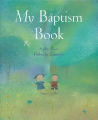 My Baptism Book By Sophie Piper (2007 Hardcover) Brand New • $7.99