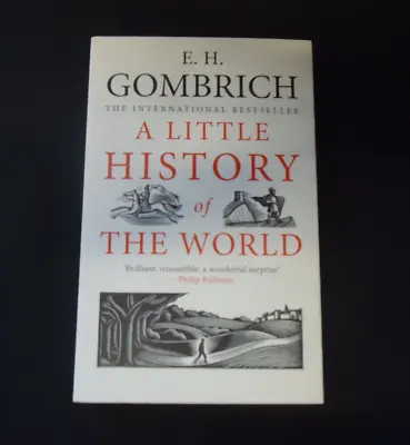 A Little History Of The World By Ernst H.gombrich (paperback 2008) • £5.99