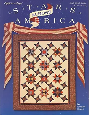 Stars Across America (Quilt In A Day Series) Burns Eleanor Good Condition IS • £5.60