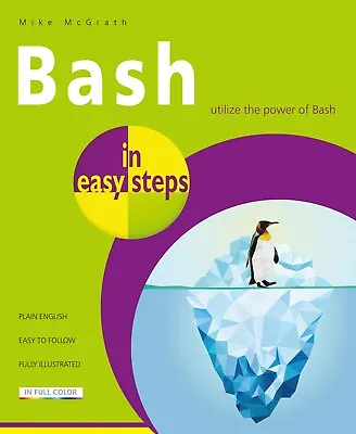 £9.99 • Buy Bash In Easy Steps By Mike McGrath - FREE P&P!