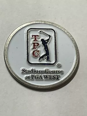 Rare TPC PGA West 'Stadium Course' 1  Coin Style Golf Marker - La Quinta CA. • $10