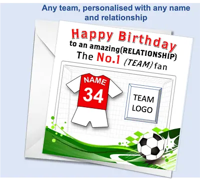 Personalised Football Team Birthday Card Son Grandson Nephew Dad Uncle Grandad • £3.68